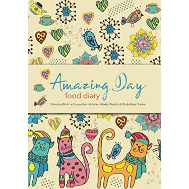 Imagem de Amazing Day Food Diary - Slimming World TM Compatível - Inclui: Weekly Weigh in & Body Magic Tracker: 6 Meses Food and Activity Tracker, Diário de Diário, Diário de Dieta