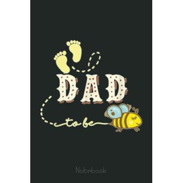 Imagem de Mens New Dad Gift Dad to Bee Soon to be Dad Gift for New Dad Notebook: The Beekeepers Journal & Beehive Log Book (110 Pages Bee Notebook & Bee Journal)