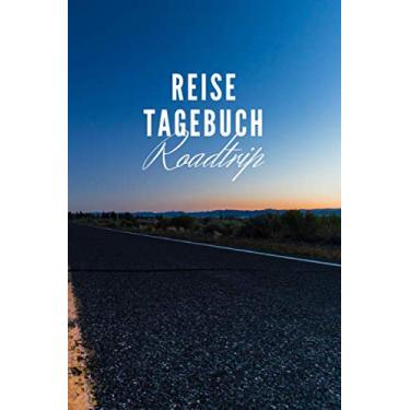 Imagem de Reisetagebuch: Roadtrip: Reisetagebuch mit Packliste, Weltkarte | Reise Journal für Backpacker und Weltenbummler | 140 Seiten auf 6x9 Zoll (15,24 cm x 22,86 cm) | Erinnerungsbuch für Reisende