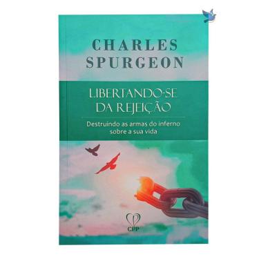 Imagem de Livro Libertando-Se Da Rejeição Charles Spurgeon Baseado Na