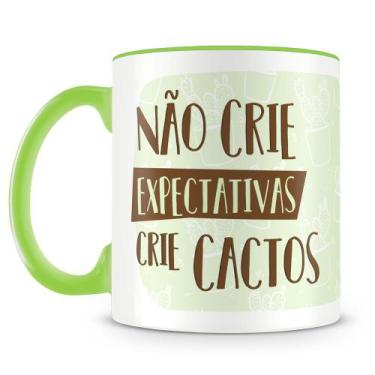 Imagem de Caneca Personalizada Não Crie Expectativas, Crie Cactos - Porcelana Br