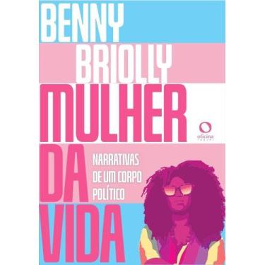Imagem de Mulher da Vida - Narrativas de Um Corpo Político - OFICINA RAQUEL, Sor
