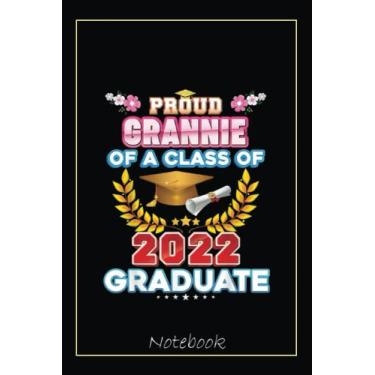 Imagem de Proud Grannie Of A Class Of 2022 Graduate Graduation School Notebook: Graduation Gift Diary For Notes, Congratulations, Graduate Journal, Gold ... Journal, 6x9 college ruled notebook