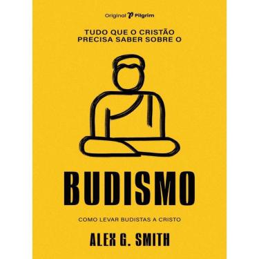 Imagem de Tudo Que O Cristão Precisa Saber Sobre O Budismo