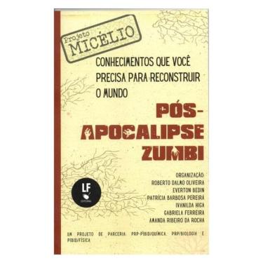 Imagem de Conhecimentos Que Você Precisa Para Reconstruir O Mundo Pós-Apcalipse