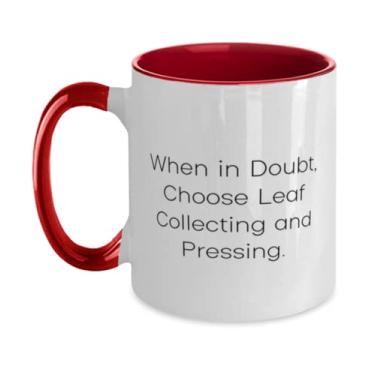 Imagem de When in Doubt, Choose Leaf Collecting. Caneca de dois tons de 325 ml, copo de coleta e prensagem, melhores presentes para coleta de folhas e prensagem