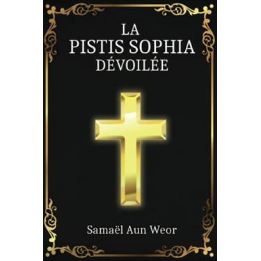 Imagem de La Pistis Sophia: Enseignement Secret de Jésus Christ