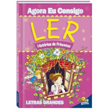 Imagem de Agora Eu Consigo Ler: Histórias De Princesas