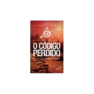 O Código Perdido - Trilogia Os Atlantes - Livro 1 - Kevin Emerson - 9788544102039