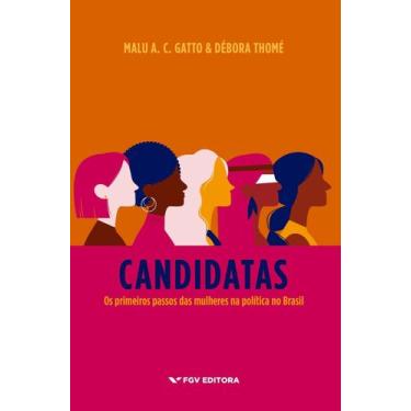 Imagem de Candidatas - Os primeiros passos das mulheres na política no Brasil - 