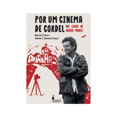 Imagem de Por Um Cinema De Cordel - Um Livro De Sergio Muniz