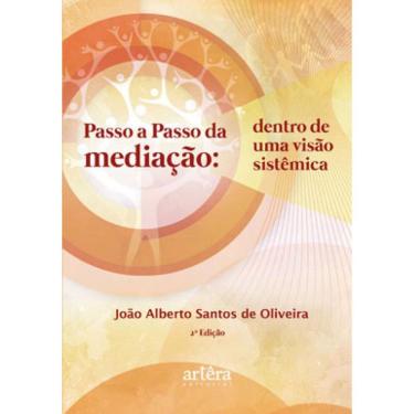 Imagem de Passo A Passo Da Mediação: Dentro De Uma Visão Sistêmica