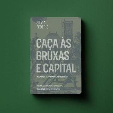 Imagem de Caça às Bruxas e Capital - Mulheres, Acumulação, Reprodução - ELEFANTE