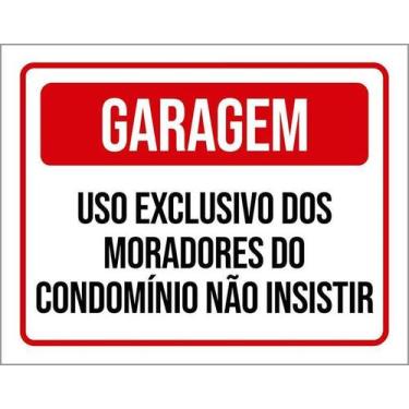 Imagem de Placa Garagem Uso Exclusivo Moradores Não Insistir 27X35 - Sinalizo