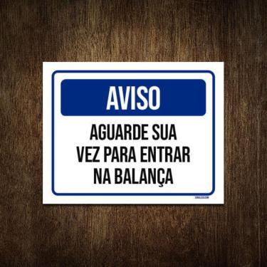 Imagem de Placa De Sinalização - Aviso Aguarde Sua Vez Balança 27X35