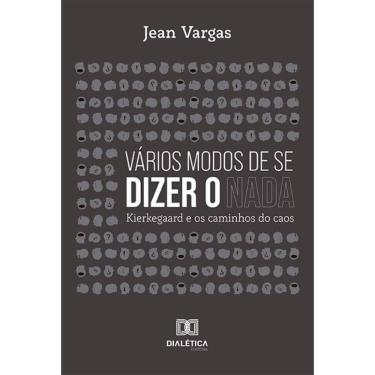 Imagem de Vários modos de se dizer o nada: Kierkegaard e os caminhos do caos