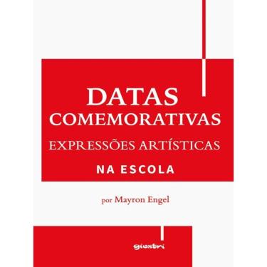 Imagem de Datas Comemorativas E Expressões Artísticas Na Escola - Vol. 1