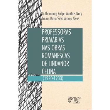 Imagem de Professoras Primárias Nas Obras Romanescas De Lindanor Celina (1920-1930)