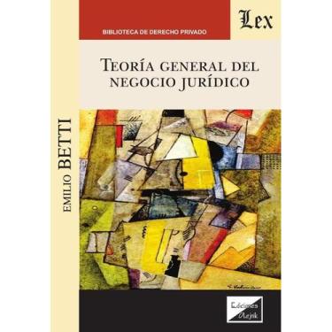 Imagem de Teoría general del negocio jurídico - Ediciones Olejnik
