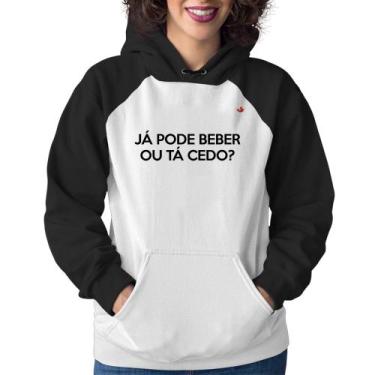 Imagem de Moletom Feminino Já pode beber ou tá cedo - Foca na Moda, Branco, Pret