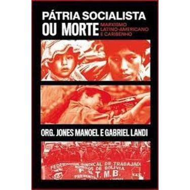 Imagem de Pátria Socialista Ou Morre: Marxismo Latino-Americano e Caribenho - AU