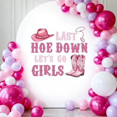 Imagem de Decorações de despedida de solteira de última enxada - Decalque de sinal TrinhGuo Last Hoe Down Lets Go Girls para fundo de arco de balões, decalque de decoração de parede de despedida de solteira com
