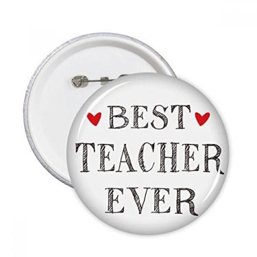 Imagem de Best Teacher Ever Citação respeitada alfinetes redondos emblema botão decoração acessório 5 peças