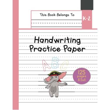 Imagem de Papel de Prática de Caligrafia K-2: O Pequeno Elefante Papel de Escrita Jardim de Infância com folhas pautadas pontilhadas para ABC e aprendizado de números para meninas | 125 páginas | 21,5 x 27,5 cm (Papel forrado de animais pequenos para crianças)