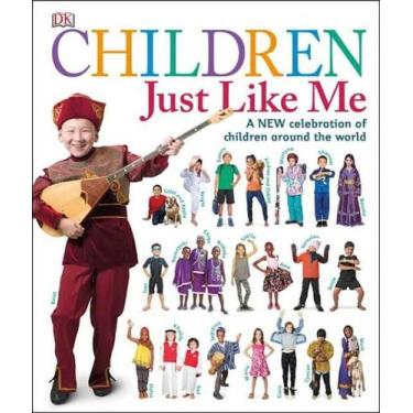 Imagem de CHILDREN JUST LIKE ME - 1ª EDIÇÃO - 2016 - DORLING KINDERSLEY USA