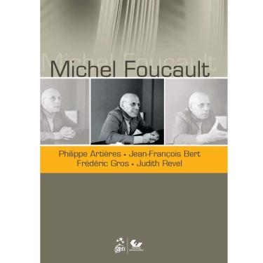 Imagem de Livro - Michel Foucault - Philippe Artières, Jean-François Bert, Frédéric Gros e Judith Revel
