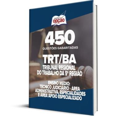 Imagem de Caderno TRT-BA (Ensino Médio) - 450 Questões Gabaritadas - Apostilas O