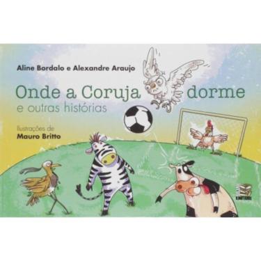 Imagem de Onde A Coruja Dorme E Outras Histórias