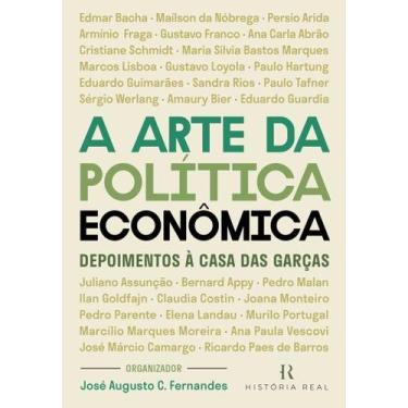 Imagem de A Arte da Política Econômica - Depoimentos à Casa das Garças - HISTORI