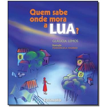 Imagem de Quem Sabe Onde Mora A Lua?