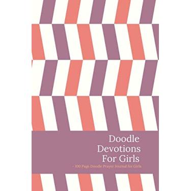 Imagem de Doodle Devotions for Girls - Doodle Prayer Journal for Girls - 100 Page