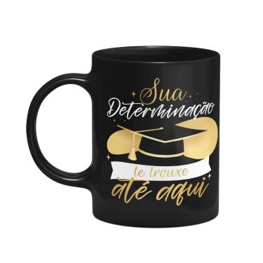 Imagem de Caneca Formatura - Sua determinação te trouxe aqui - Preta
