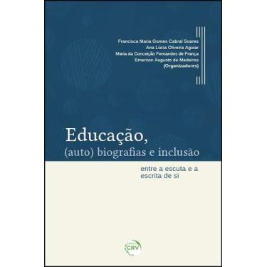 Imagem de Livro - Educação, (Auto) Biografias E Inclusão