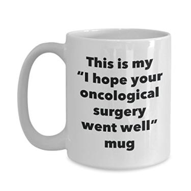 Imagem de Caneca This is My I Hope Your Oncological Surgery Went Well - Caneca de café de cacau quente divertido - Presente Get Well Soon - Ideia novidade de presente de mordaça