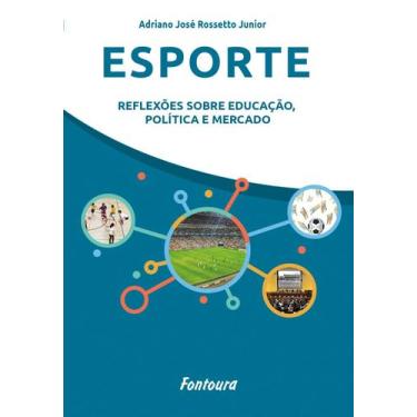 Imagem de Livro - Esporte: reflexões sobre educação, política e mercado