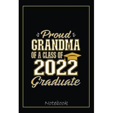 Imagem de Proud Grandma of a Class of 2022 Graduate, Graduation Family Notebook Vintage Style: Graduation Gift Diary For Notes, Congratulations, Graduate ... Journal, 6x9 college ruled notebook