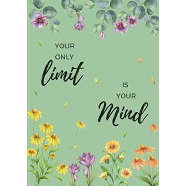 Imagem de Your Only Limit Is Your Mind: B6 Lined Notebook with A-Z Alphabetical Index | Small Size Book | Pretty Windy Flower Design Green