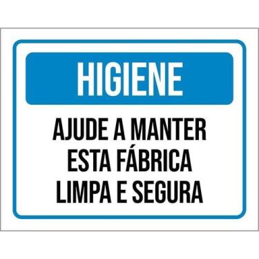 Imagem de Placa Higiene Ajude Manter Esta Fábrica Limpa Segura 18X23 - Sinalizo