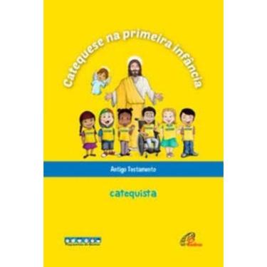 Imagem de Catequese Na Primeira Infância: Antigo Testamento - Catequista - Livro Do Catequista