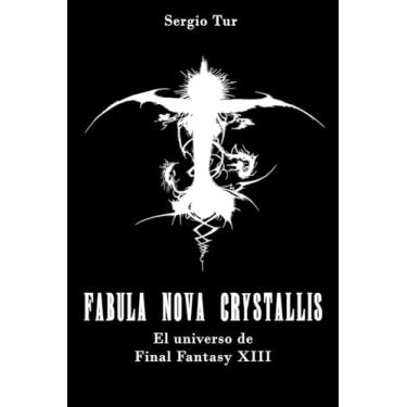 Imagem de Fabula Nova Crystallis: El universo de Final Fantasy XIII