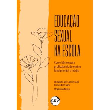 Imagem de Educação sexual na escola: Curso básico para profissionais do Ensino Fundamental e Médio