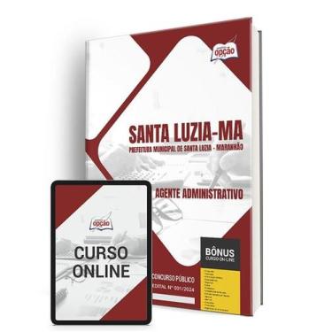 Imagem de Apostila Prefeitura de Santa Luzia - MA 2024 - Agente Administrativo -