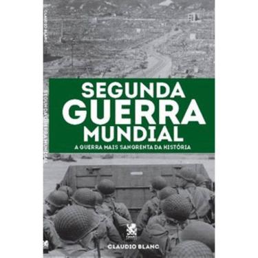 Imagem de Segunda Guerra Mundial - A Guerra Mais Sangrenta Da História
