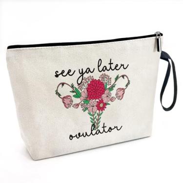 Imagem de See Ya Later Ovulater Bolsa de cosméticos engraçada, bolsa de armazenamento de artigos de higiene pessoal de lona, bolsa de maquiagem com zíper, presentes para obstetrícia, obstetrícia, obstetrícia