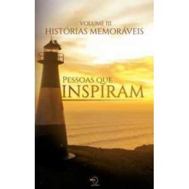 Imagem de Histórias memoráveis - volume 3: pessoas que inspiram - CHAVE MESTRA, 