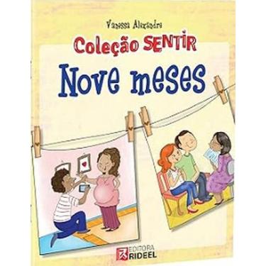 Imagem de Livro: Nove Meses - Coleção Sentir - Autor: Vanessa Alexandre - Bicho 